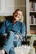 Stol på at det vil lysne af Tomas Sjödin