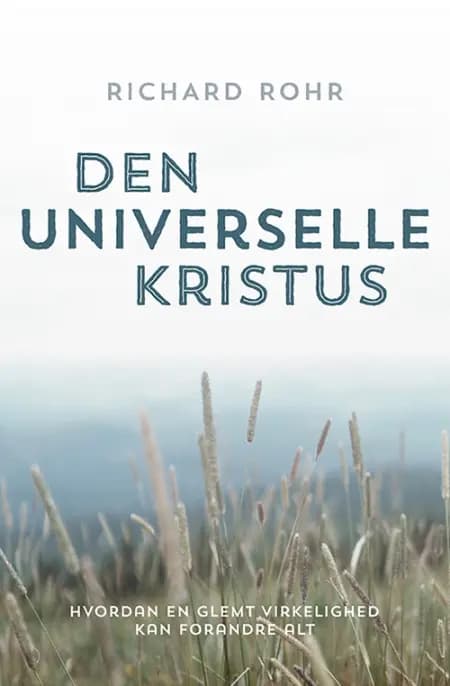 Den universelle Kristus af Richard Rohr