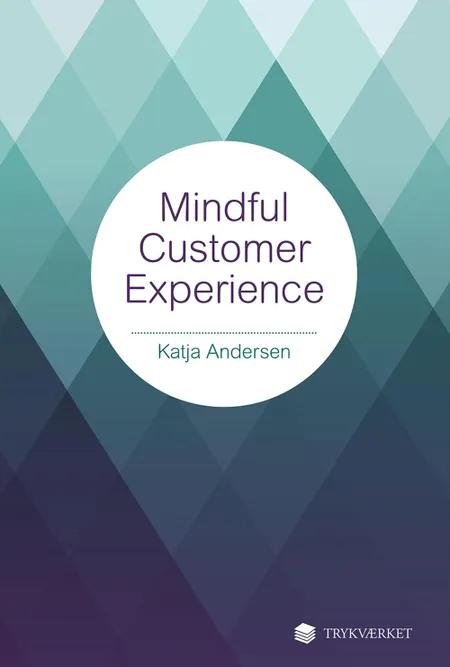 Mindful Customer Experience af Katja Andersen