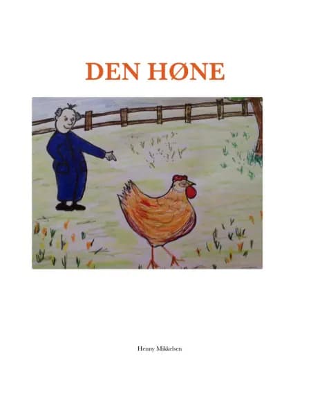 DEN høne af Henny Mikkelsen