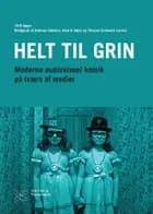 Helt til grin af Andreas Halskov og Henrik Højer og Thomas Schwartz Larsen