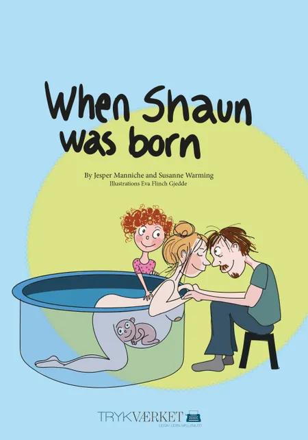 When Shaun was born af Susanne Warming
