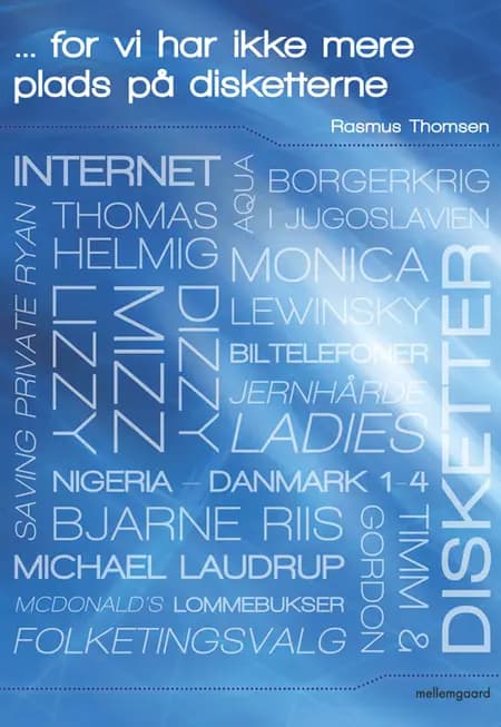 For vi har ikke mere plads på disketterne af Rasmus Thomsen