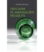 Den som flaskehalsen peger på af Hanne Trolle