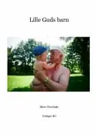Lille Guds barn af Birte Overlade