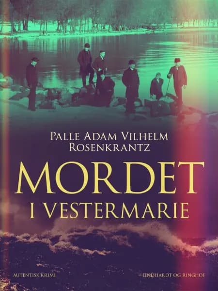 Mordet i Vestermarie af Palle Adam Vilhelm Rosenkrantz