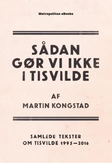 Sådan gør vi ikke i Tisvilde af Martin Kongstad