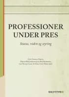 Professioner under pres af Mai Aggerbeck, Martin Blok Johansen og Simon Bo Anderschou