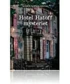 Hotel Hatoff-mysteriet af Karen-Sophie Olsvig