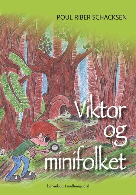 Viktor og minifolket af Poul Riber Schacksen