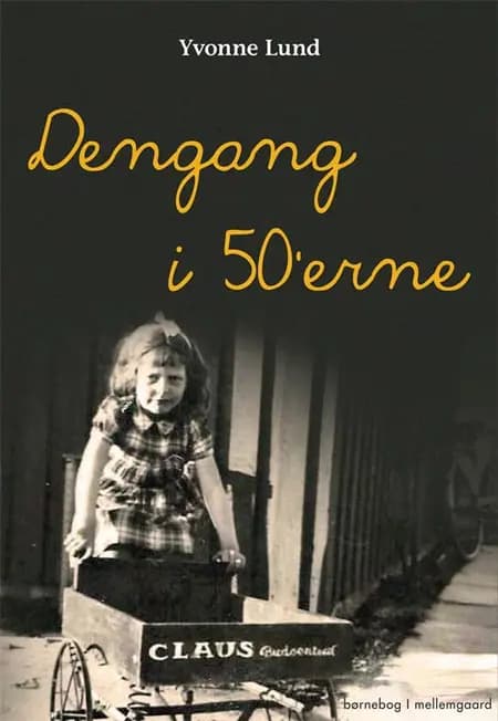 Dengang i 50´erne af Yvonne Lund