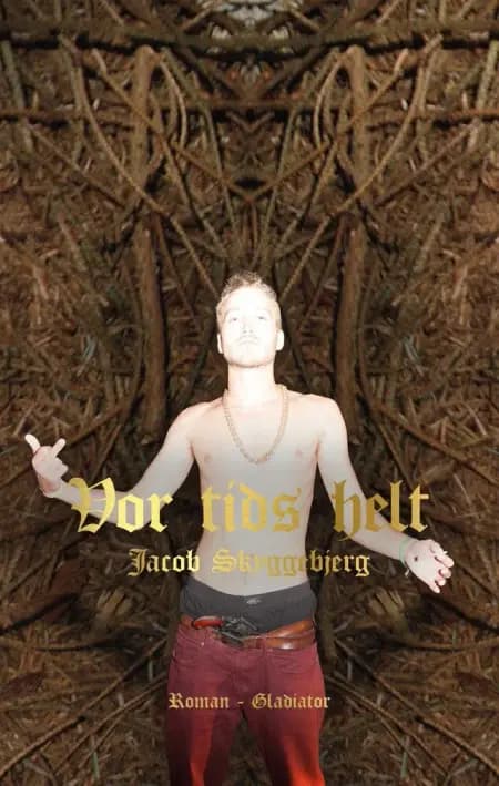 Vor tids helt af Jacob Skyggebjerg