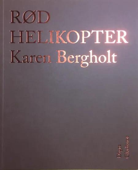 Rød helikopter af Karen Bergholt