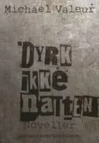 Dyrk ikke natten af Michael Valeur