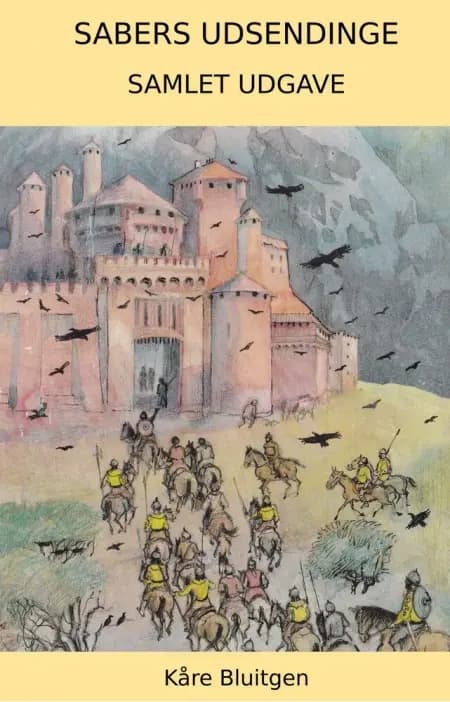 Sabers udsendinge. Samlet udgave af Kåre Bluitgen