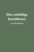 Den enfoldige hornblæser af Leif Dræby