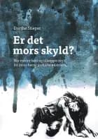 Er det mors skyld? af Dorthe Stieper