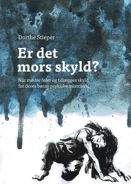 Er det mors skyld? af Dorthe Stieper