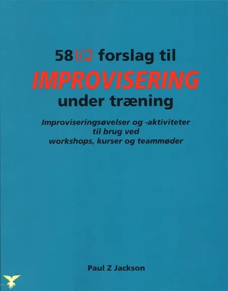 58½ Forslag til improvisering under træning af Paul Z. Jackson