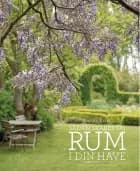 Sådan skaber du rum i din have af Dorthe Kvist