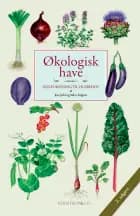 Økologisk have 2. udgave af Jens Juhl og Sølva Falgren