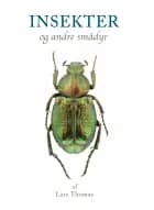 Insekter og andre smådyr af Lars Thomas