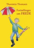 Fortællinger om Frede af Thorstein Thomsen