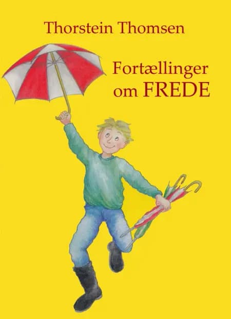 Fortællinger om Frede af Thorstein Thomsen