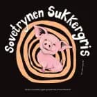 Sovetrynen Sukkergris og andre skøre rim af Louise Bønsdorff