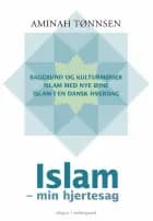 Islam. Min hjertesag af Aminah Tønnsen