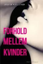 Forhold mellem kvinder af Josefin Kjellström