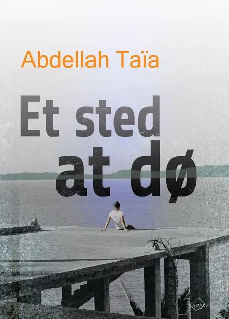 Et sted at dø af Abdellah Taïa