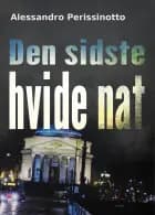 Den sidste hvide nat af Alessandro Perissinotto