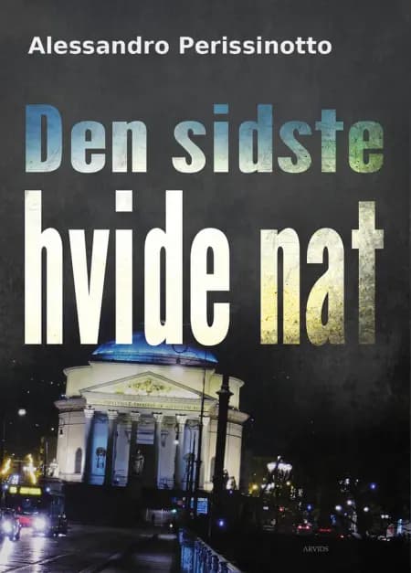 Den sidste hvide nat af Alessandro Perissinotto