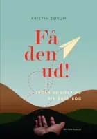 Få den ud! af Kristin Sørum