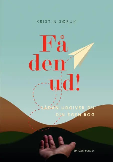 Få den ud! af Kristin Sørum