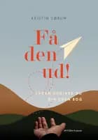 Få den ud! af Kristin Sørum