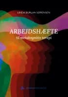 Arbejdshæfte til metakognitiv terapi af Linda Burlan Sørensen