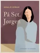 På Sct. Jørgen af Amalie Skram