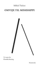 Omveje til Mississippi af Mikkel Thykier