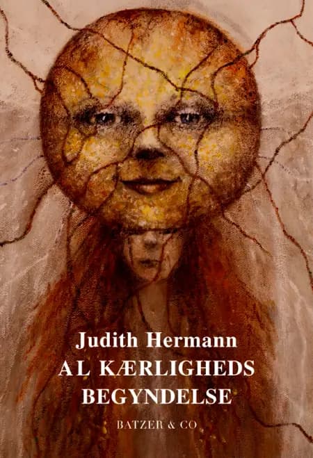 Al kærligheds begyndelse af Judith Hermann