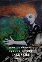 Svaner bliver ikke skilt af Audur Ava Ólafsdóttir