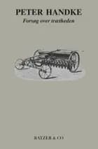 Forsøg over trætheden af Peter Handke