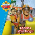 Brandmand Sam: Charlies store fangst af D. Gingell, R. J. M. Lee og D. Jones