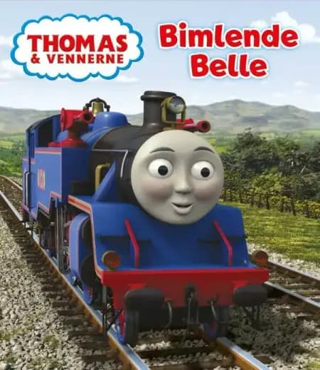 Thomas & vennerne: Bimlende Belle af W. Awdry