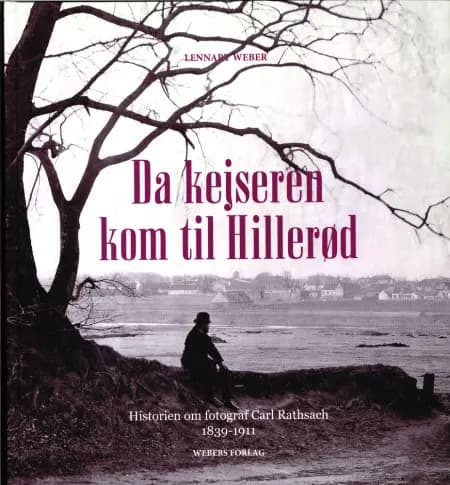 Da kejseren kom til Hillerød af Lennart Weber