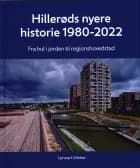 Hillerøds nyere historie 1980-2022 af Lennart Weber