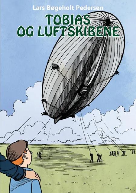Tobias og luftskibene af Lars Bøgeholt Pedersen