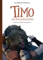 Timo og pelsjægerne af Lars Bøgeholt Pedersen