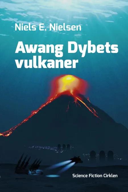 Awang Dybets vulkaner af Niels E. Nielsen